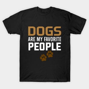 dogs are my favorite people T-Shirt